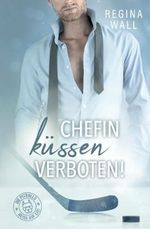Chefin küssen verboten! (Die Pitbulls - Heiß Auf Eis!, Band 3) Cover des Buches Chefin küssen verboten! (Die Pitbulls - Heiß Auf Eis!, Band 3) (ISBN: 9783941101289)
