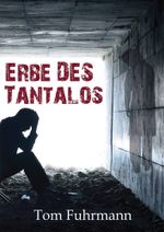 Erbe des Tantalos Cover des Buches Erbe des Tantalos (ISBN: 9783941139305)