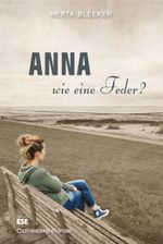 Anna – wie eine Feder? Cover des Buches Anna – wie eine Feder? (ISBN: 9783941163393)