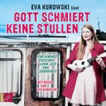 Gott schmiert keine Stullen Cover des Buches Gott schmiert keine Stullen (ISBN: 9783941168879)