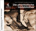 Die Phantastische Hörbibliothek Cover des Buches Die Phantastische Hörbibliothek (ISBN: 9783941234093)