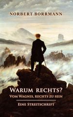 Warum rechts? Cover des Buches Warum rechts? (ISBN: 9783941247338)