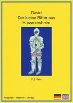 David - Der kleine Ritter aus Hassmersheim Cover des Buches David - Der kleine Ritter aus Hassmersheim (ISBN: 9783941257061)