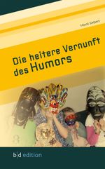 Die heitere Vernunft des Humors Cover des Buches Die heitere Vernunft des Humors (ISBN: 9783941264083)