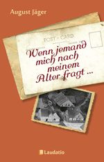 Wenn jemand mich nach meinem Alter fragt ... Cover des Buches Wenn jemand mich nach meinem Alter fragt ... (ISBN: 9783941275966)