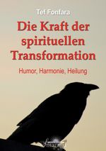 Die Kraft der spirituellen Transformation Cover des Buches Die Kraft der spirituellen Transformation (ISBN: 9783941363847)