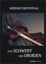 Das Schwert der Druiden Cover des Buches Das Schwert der Druiden (ISBN: 9783941404687)