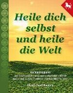 Heile dich selbst und heile die Welt - Ho'oponopono Cover des Buches Heile dich selbst und heile die Welt - Ho'oponopono (ISBN: 9783941467422)