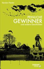 Peinliche Gewinner und andere Geschichten Cover des Buches Peinliche Gewinner und andere Geschichten (ISBN: 9783941552036)