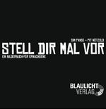 Stell Dir mal vor! Cover des Buches Stell Dir mal vor! (ISBN: 9783941552388)