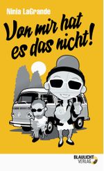 Von mir hat es das nicht! Cover des Buches Von mir hat es das nicht! (ISBN: 9783941552487)