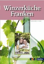 Winzerküche Franken Cover des Buches Winzerküche Franken (ISBN: 9783941564237)