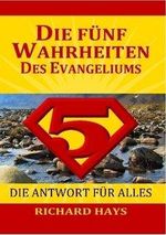 Die fünf Wahrheiten des Evangeliums Cover des Buches Die fünf Wahrheiten des Evangeliums (ISBN: 9783941596009)