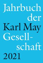 Jahrbuch der Karl-May-Gesellschaft 2021 Cover des Buches Jahrbuch der Karl-May-Gesellschaft 2021 (ISBN: 9783941629295)