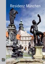 Residenz München: Amtlicher Führer Cover des Buches Residenz München: Amtlicher Führer (ISBN: 9783941637290)