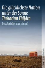 Die glücklichste Nation unter der Sonne Cover des Buches Die glücklichste Nation unter der Sonne (ISBN: 9783941657335)
