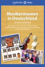 Musikermuseen in Deutschland Cover des Buches Musikermuseen in Deutschland (ISBN: 9783941784543)