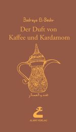 Der Duft von Kaffee und Kardamom Cover des Buches Der Duft von Kaffee und Kardamom (ISBN: 9783941822320)