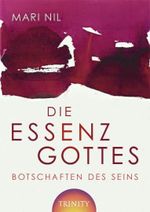 Die Essenz Gottes Cover des Buches Die Essenz Gottes (ISBN: 9783941837355)