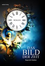 Das Bild der Zeit Cover des Buches Das Bild der Zeit (ISBN: 9783941935198)