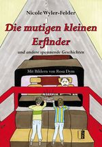 Die mutigen kleinen Erfinder Cover des Buches Die mutigen kleinen Erfinder (ISBN: 9783941955271)