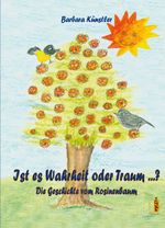 Ist es Wahrheit oder Traum ...? Die Geschichte vom Rosinenbaum Cover des Buches Ist es Wahrheit oder Traum ...? Die Geschichte vom Rosinenbaum (ISBN: 9783941955462)