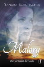 Malory - Der Schlüssel der Seele Cover des Buches Malory - Der Schlüssel der Seele (ISBN: 9783941955653)