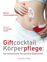 Giftcocktail Körperpflege Cover des Buches Giftcocktail Körperpflege (ISBN: 9783941956018)