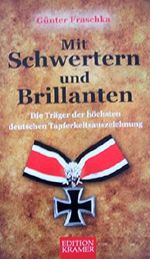 Mit Schwertern und Brillianten - Die Träger der höchsten deutschen Tapferkeitsauszeichnung Cover des Buches Mit Schwertern und Brillianten - Die Träger der höchsten deutschen Tapferkeitsauszeichnung (ISBN: 9783941960176)