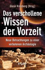 Das verschollene Wissen der Vorzeit Cover des Buches Das verschollene Wissen der Vorzeit (ISBN: 9783942016834)