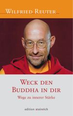 Weck den Buddha in dir Cover des Buches Weck den Buddha in dir (ISBN: 9783942085328)