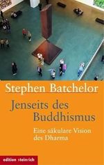 Jenseits des Buddhismus: Eine säkulare Vision des Dharma Cover des Buches Jenseits des Buddhismus: Eine säkulare Vision des Dharma (ISBN: 9783942085601)