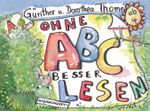 Ohne ABC besser lesen Cover des Buches Ohne ABC besser lesen (ISBN: 9783942122160)