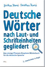 Deutsche Wörter nach Laut- und Schrifteinheiten gegliedert Cover des Buches Deutsche Wörter nach Laut- und Schrifteinheiten gegliedert (ISBN: 9783942122436)