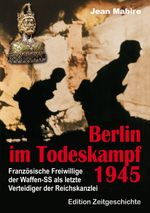 Berlin im Todeskampf 1945 Cover des Buches Berlin im Todeskampf 1945 (ISBN: 9783942145169)
