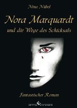 Nora Marquardt und die Wege des Schicksals Cover des Buches Nora Marquardt und die Wege des Schicksals (ISBN: 9783942150880)