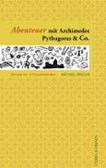 Abenteuer mit Archimedes, Pythagoras & Co. Cover des Buches Abenteuer mit Archimedes, Pythagoras & Co. (ISBN: 9783942181310)