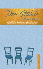 Drei Stühle Cover des Buches Drei Stühle (ISBN: 9783942181860)