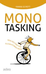 Monotasking Cover des Buches Monotasking (ISBN: 9783942208062)