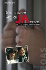 Und trotzdem habe ich JA gesagt Cover des Buches Und trotzdem habe ich JA gesagt (ISBN: 9783942258319)