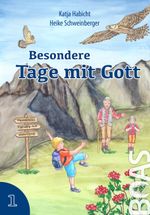 Besondere Tage mit Gott 1 Cover des Buches Besondere Tage mit Gott 1 (ISBN: 9783942258463)