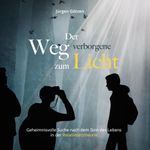 Der verborgene Weg zum Licht Cover des Buches Der verborgene Weg zum Licht (ISBN: 9783942258739)