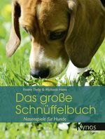 Das große Schnüffelbuch Cover des Buches Das große Schnüffelbuch (ISBN: 9783942335010)