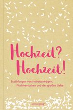 Hochzeit? Hochzeit! Cover des Buches Hochzeit? Hochzeit! (ISBN: 9783942374873)