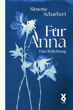 Für Anna. Eine Belichtung Cover des Buches Für Anna. Eine Belichtung (ISBN: 9783942375757)