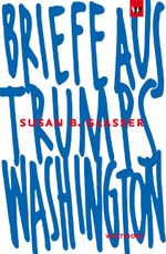 Briefe aus Trumps Washington Cover des Buches Briefe aus Trumps Washington (ISBN: 9783942377195)