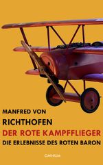 Der rote Kampfflieger Cover des Buches Der rote Kampfflieger (ISBN: 9783942378918)