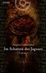Im Schatten des Jaguars Cover des Buches Im Schatten des Jaguars (ISBN: 9783942396080)