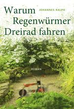 Warum Regenwürmer Dreirad fahren Cover des Buches Warum Regenwürmer Dreirad fahren (ISBN: 9783942427715)