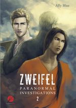 Paranormal Investigations 2: Zweifel Cover des Buches Paranormal Investigations 2: Zweifel (ISBN: 9783942451123)